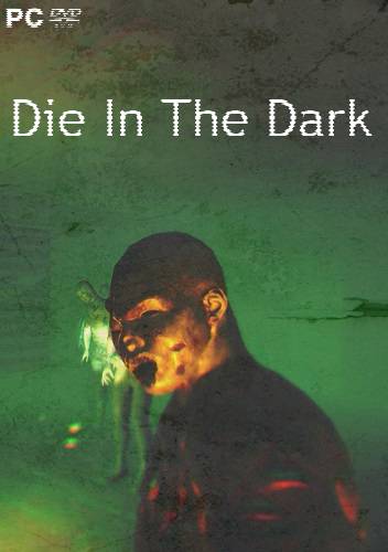 Die In The Dark RePack FitGirl со всеми дополнениями