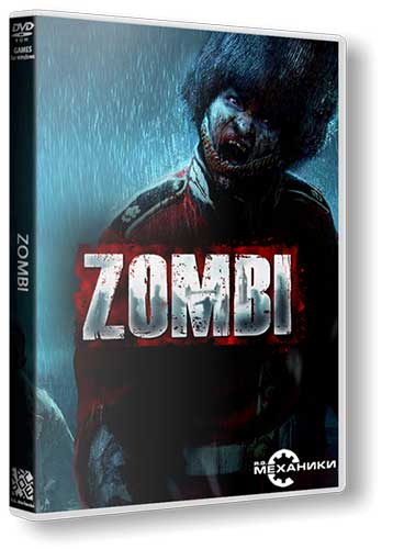 ZOMBI (2015) [Ru Multi] (1.0) Repack R.G. Механики со всеми дополнениями
