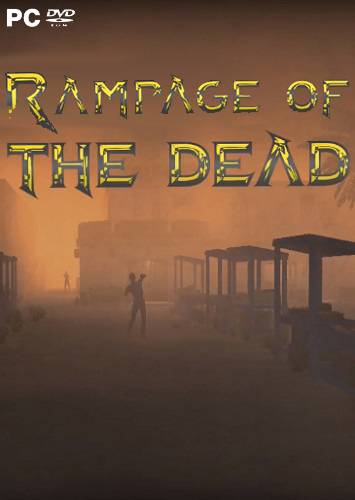 Rampage of the Dead RePack FitGirl со всеми дополнениями