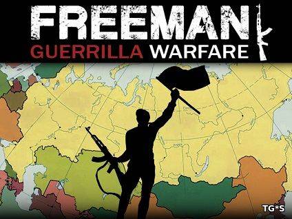 Freeman  Guerrilla Warfare RePack FitGirl со всеми дополнениями