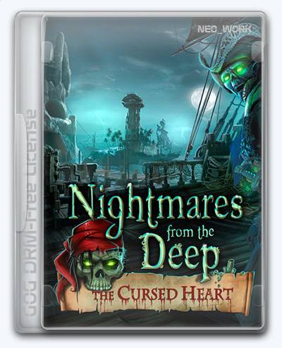 Nightmares from the Deep  The Cursed Heart RePack FitGirl со всеми дополнениями