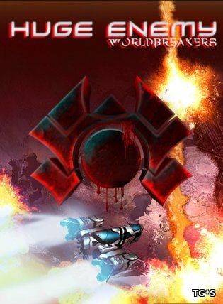 Huge Enemy - Worldbreakers RePack FitGirl со всеми дополнениями