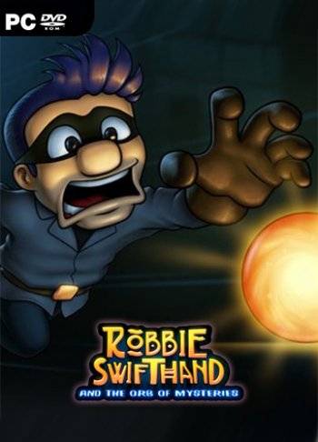 Robbie Swifthand and the Orb of Mysteries RePack FitGirl со всеми дополнениями