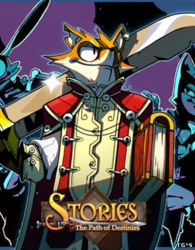 Stories  The Path of Destinies Remastered RePack FitGirl со всеми дополнениями