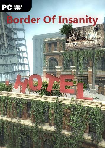 Border Of Insanity RePack FitGirl со всеми дополнениями