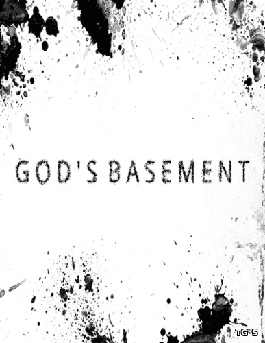 God's Basement RePack FitGirl со всеми дополнениями