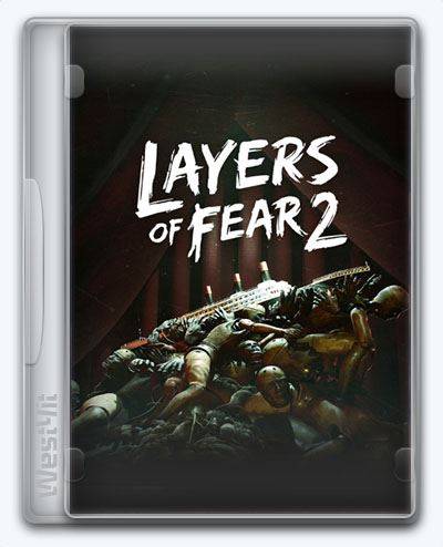Layers of Fear 2 RePack FitGirl со всеми дополнениями