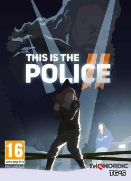 This Is the Police Dilogy RePack FitGirl ΡΠΎ Π²ΡΠ΅ΠΌΠΈ Π΄ΠΎΠΏΠΎΠ»Π½Π΅Π½ΠΈΡΠΌΠΈ