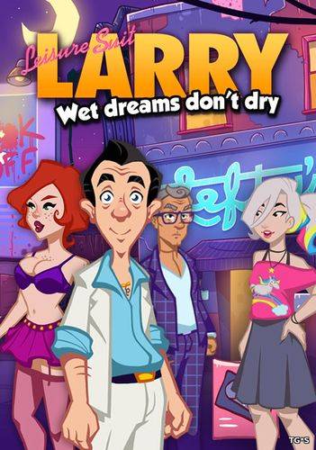 Leisure Suit Larry - Wet Dreams Don't Dry RePack FitGirl со всеми дополнениями