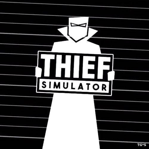 Thief Simulator RePack FitGirl со всеми дополнениями