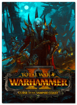 Total War WARHAMMER II - Curse of the Vampire Coast RePack FitGirl со всеми дополнениями