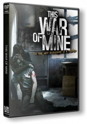 This War of Mine [v 1.3.2 + 1 DLC][RUS ENG] RePack от R.G. Revenants RePack FitGirl со всеми дополнениями