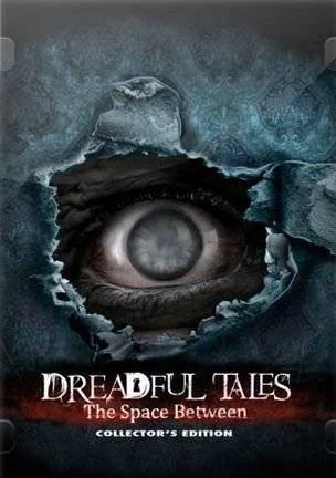Dreadful Tales The Space Between Collector's Edition RePack FitGirl со всеми дополнениями