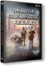 S.T.A.L.K.E.R.  Трилогия Апокалипсис - R.E.D.U.X RePack FitGirl со всеми дополнениями