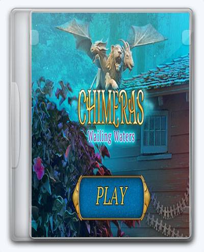 Chimeras 9 Wailing Waters RePack FitGirl со всеми дополнениями