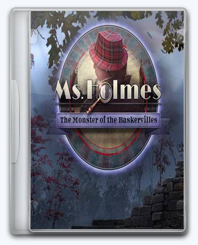 Ms. Holmes The Monster of the Baskervilles RePack FitGirl со всеми дополнениями