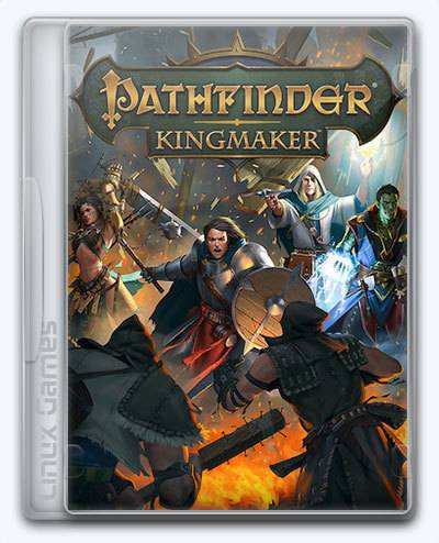 (Linux) Pathfinder  Kingmaker - Imperial Edition RePack FitGirl со всеми дополнениями