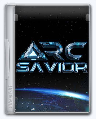 Arc Savior RePack FitGirl со всеми дополнениями
