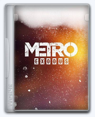 Metro Exodus   Метро  Исход RePack (RUS) со всеми DLC