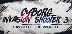 Cyborg Invasion Shooter 3  Savior Of The World RePack (RUS) со всеми DLC