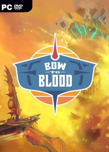 Bow to Blood Last Captain Standing RePack (RUS) ΡΠΎ Π²ΡΠ΅ΠΌΠΈ DLC