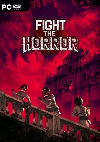 Fight the Horror RePack (RUS) со всеми DLC