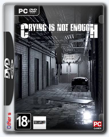Crying is not Enough  Remastered RePack (RUS) со всеми DLC