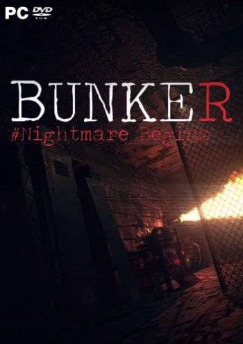 Bunker - Nightmare Begins RePack (RUS) со всеми DLC