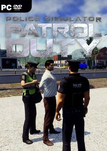 Police Simulator Patrol Duty RePack (RUS) со всеми DLC