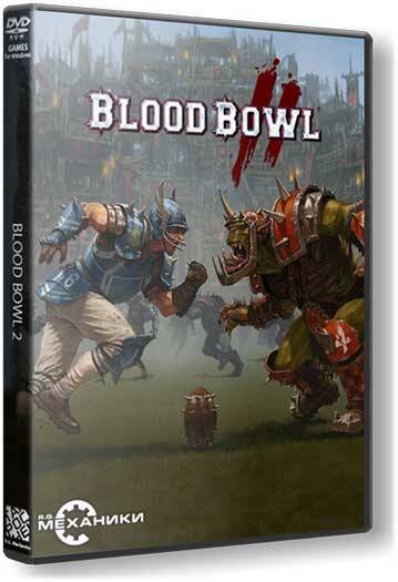 Blood Bowl 2 RePack FitGirl со всеми дополнениями