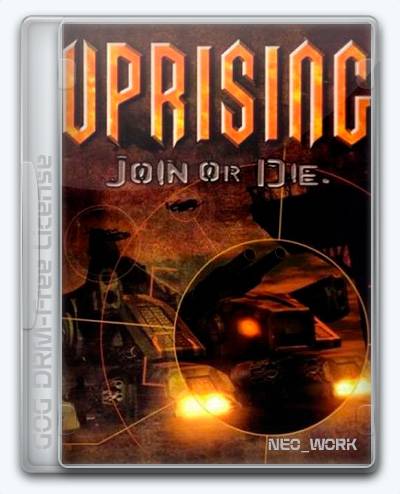 Uprising  Join or Die RePack (RUS) со всеми DLC