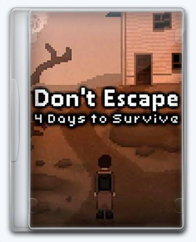 Don't Escape  4 Days to Survive RePack (RUS) со всеми DLC