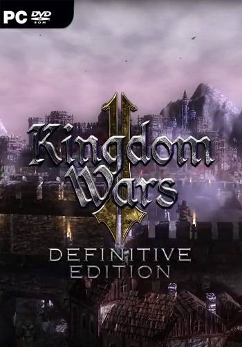 Kingdom Wars 2 Definitive Edition RePack (RUS) со всеми DLC