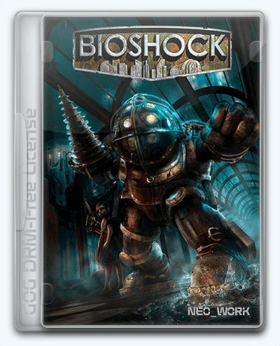 BioShock RePack (RUS) ΡΠΎ Π²ΡΠ΅ΠΌΠΈ DLC