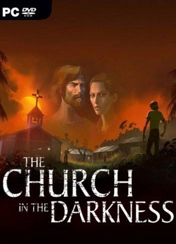 The Church in the Darkness RePack (RUS) со всеми DLC