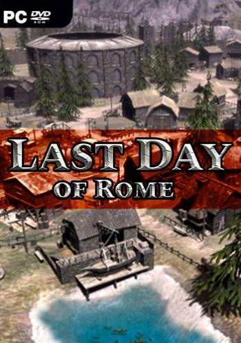 Last Day of Rome RePack (RUS) со всеми DLC