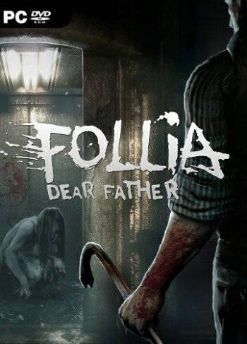 Follia - Dear father RePack (RUS) со всеми DLC