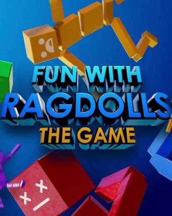 Fun with Ragdolls  The Game RePack (RUS) со всеми DLC