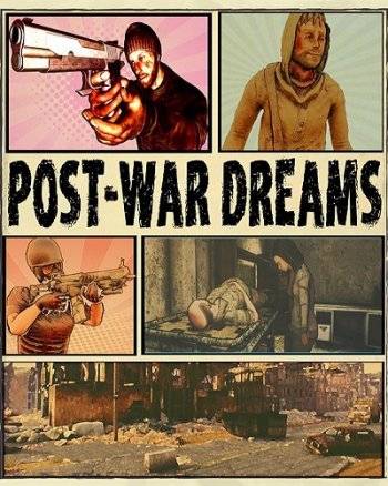 Post War Dreams RePack (RUS) со всеми DLC