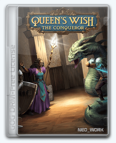 Queen's Wish  The Conqueror RePack (RUS) со всеми DLC