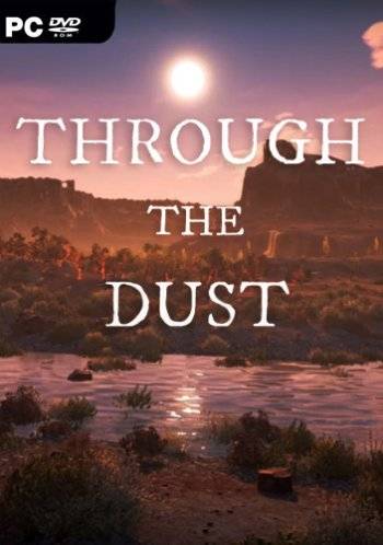 Through The Dust RePack (RUS) со всеми DLC